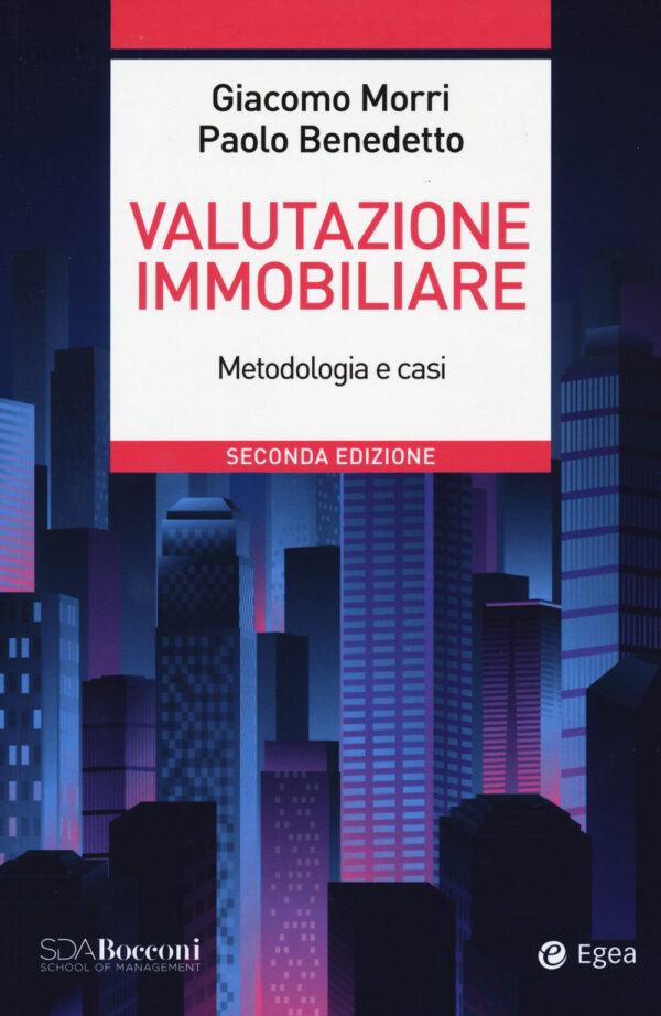 Libro Valutazione immobiliare. Metodologie e casi di Giacomo Morri; Paolo Benedetto - ean 9788823839380 - EGEA