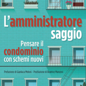 Libro amministratore saggio. Pensare il condominio con schemi nuovi di Luigi Rinzivillo - ean 9788823839496 - EGEA
