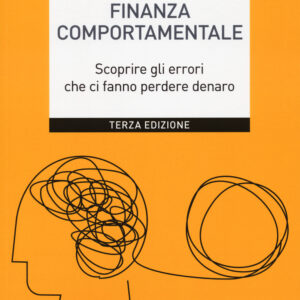 Libro Finanza comportamentale. Scoprire gli errori che ci fanno perdere denaro di Barbara Alemanni - ean 9788823839564 - EGEA