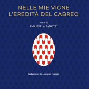 Libro Nelle mie vigne l'eredità del Cabreo di Ambrogio Folonari - ean 9788823839649 - EGEA