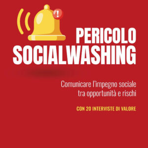 Libro Pericolo socialwashing. Comunicare l'impegno sociale tra opportunità e rischi di Rossella Sobrero - ean 9788823839861 - EGEA