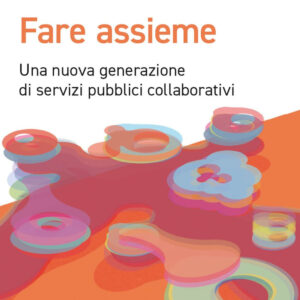 Libro Fare assieme. Una nuova generazione di servizi pubblici collaborativi di Ezio Manzini; Michele D'Alena - ean 9788823839946 - EGEA