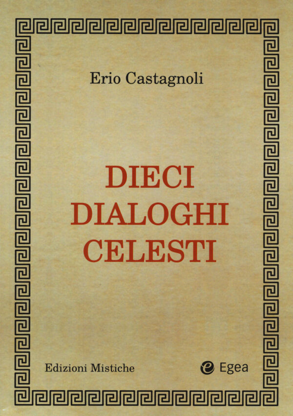 Libro Dieci dialoghi celesti di Erio Castagnoli - ean 9788823846241 - EGEA