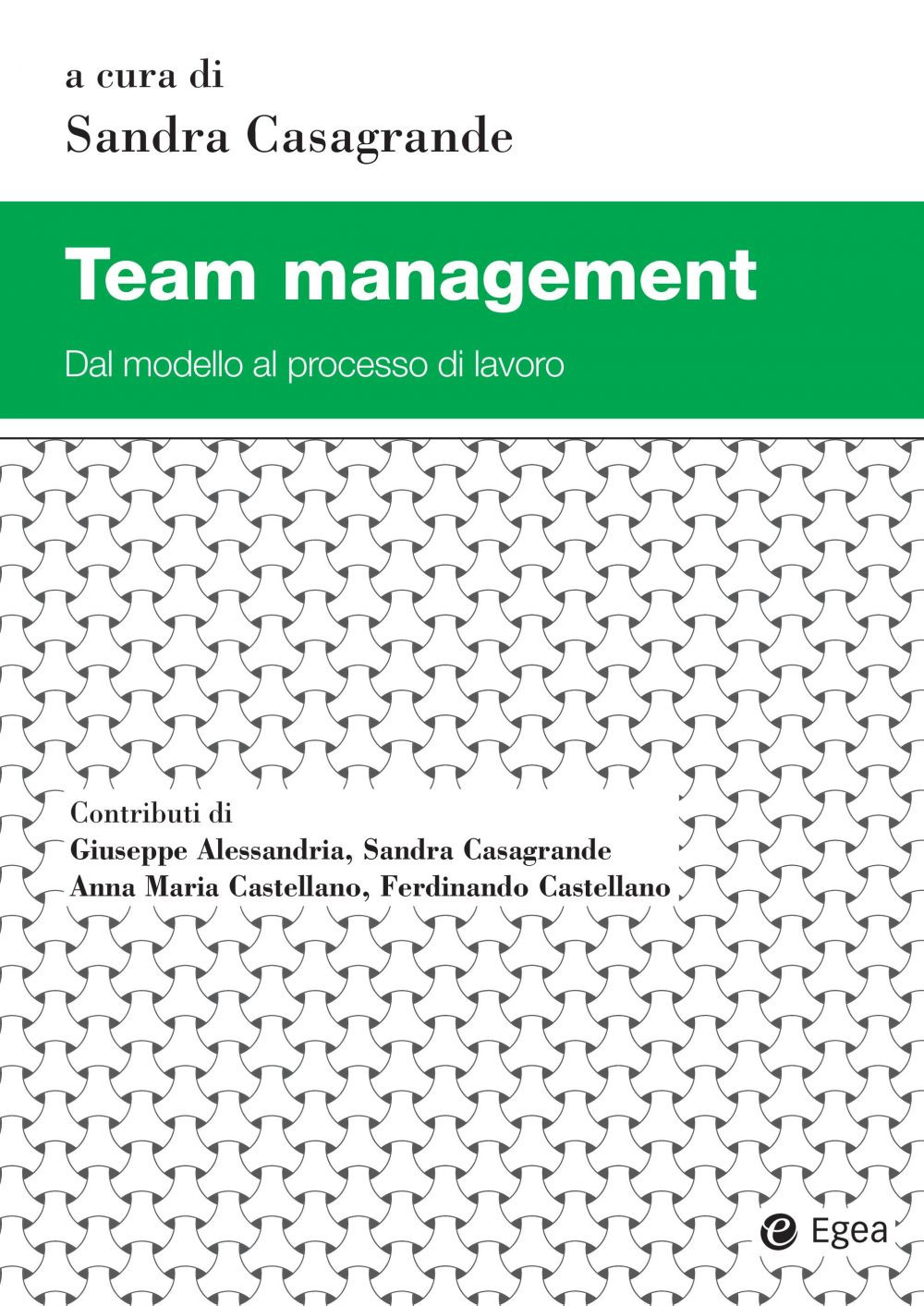 Libro Team management. Dal modello al processo di lavoro di - ean 9788823846333 - EGEA