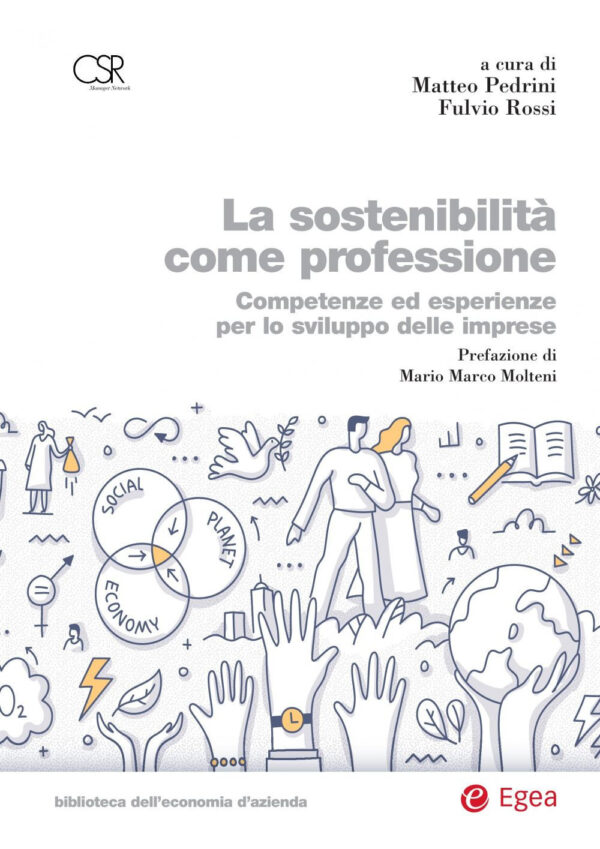 Libro sostenibilità come professione. Competenze ed esperienze per lo sviluppo delle imprese di  - ean 9788823846470 - EGEA