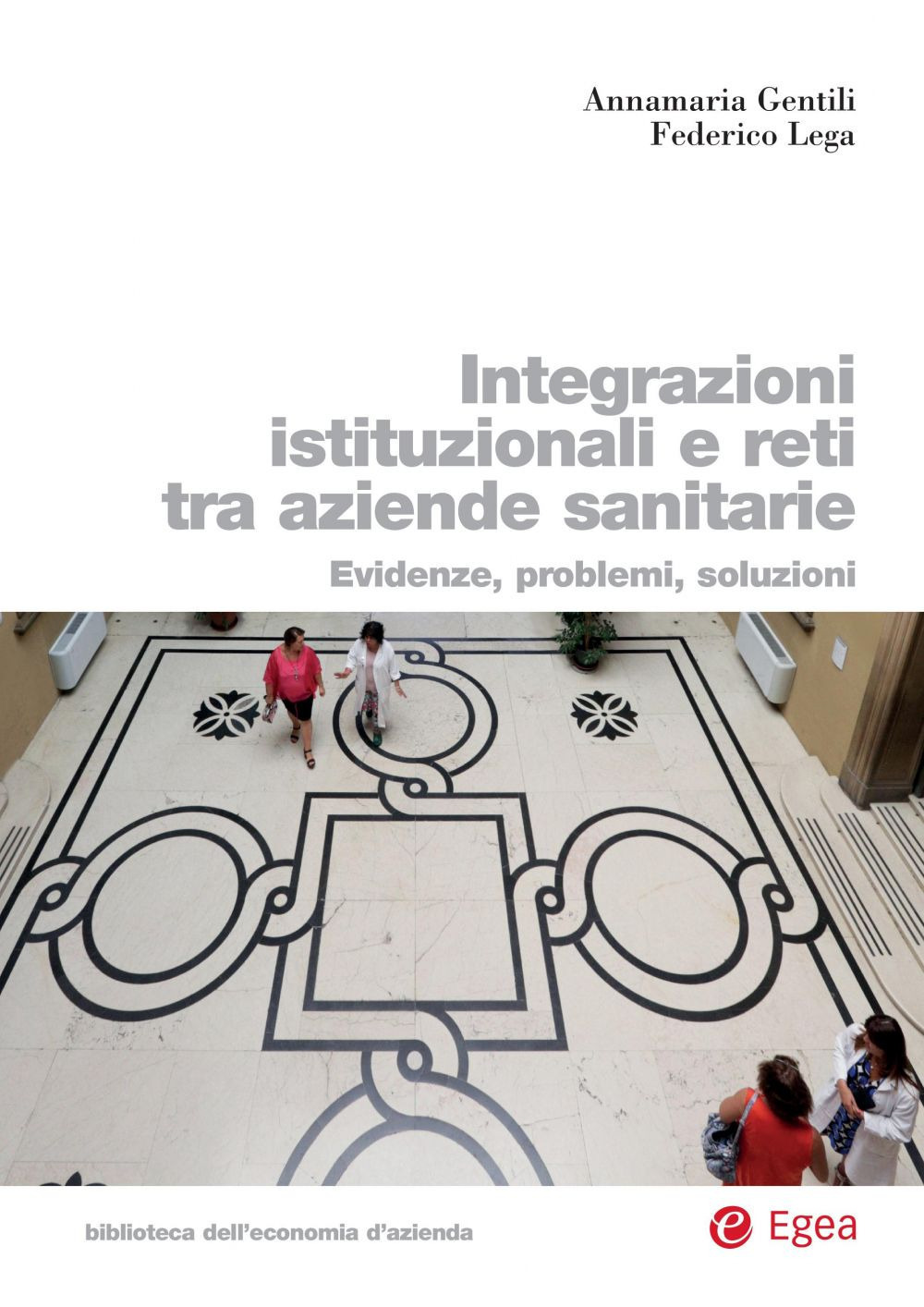 Libro Integrazioni istituzionali e reti tra aziende sanitarie. Evidenze