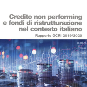 Libro Credito non performing e fondi di ristrutturazione nel contesto italiano. Rapporto OCRI 2019/2020 di Alessandro Danovi; Jessica Tanghetti - ean 9788823846616 - EGEA