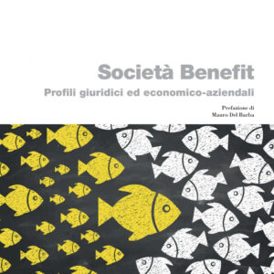 Libro Società Benefit. Profili giuridici ed economico-aziendali di  - ean 9788823846647 - EGEA
