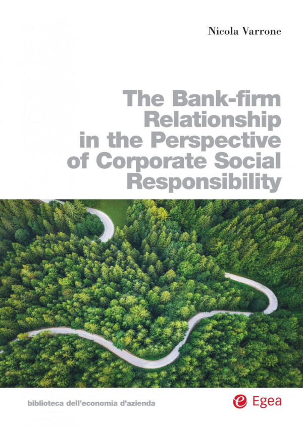 Libro bank-firm relationship in the perspective of corporate social responsibility di Nicola Varrone - ean 9788823846692 - EGEA