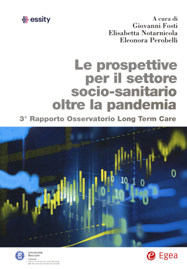 Libro prospettive per il settore socio-sanitario oltre la pandemia. 3° Rapporto osservatorio Long Term Care di  - ean 9788823846838 - EGEA