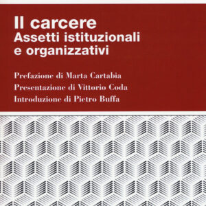 Libro carcere. Assetti istituzionali e organizzativi di Filippo Giordano; Carlo Salvato; Edoardo Sangiovanni - ean 9788823846913 - EGEA