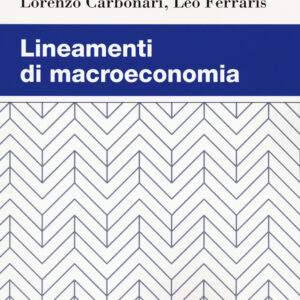 Libro Lineamenti di macroeconomia di Nicola Amendola; Lorenzo Carbonari; Leo Ferraris - ean 9788823847163 - EGEA