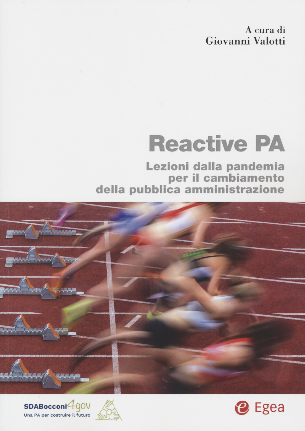 Libro Reactive PA. Lezioni dalla pandemia per il cambiamento della pubblica amministrazione di  - ean 9788823847316 - EGEA