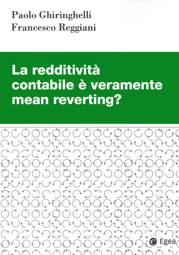 Libro redditività contabile è veramente mean reverting? di Paolo Ghiringhelli; Francesco Reggiani - ean 9788823847323 - EGEA