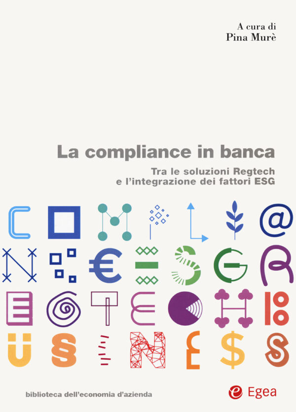 Libro compliance in banca. Tra le soluzioni Regtech e l'integrazione dei fattori ESG di  - ean 9788823847354 - EGEA