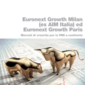 Libro Euronext Growth Milan (ex AIM Italia) ed Euronext Growth Paris. Mercati di crescita per le PMI a confronto di Filippo Annunziata; Anna Lambiase - ean 9788823847460 - EGEA