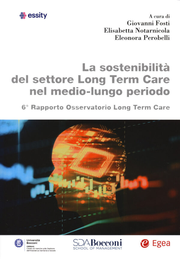 Libro sostenibilità del settore Long Term Care nel medio-lungo periodo. 6° Rapporto osservatorio Long Term Care di  - ean 9788823847712 - EGEA
