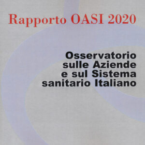 Libro Rapporto Oasi 2020. Osservatorio sulle aziende e sul sistema sanitario italiano di  - ean 9788823851719 - EGEA
