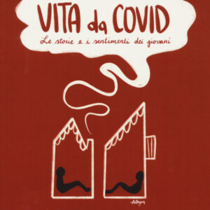 Libro Vita da covid. Le storie e i sentimenti dei giovani di  - ean 9788823851757 - EGEA