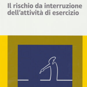 Libro rischio da interruzione dell'attività di esercizio di Claudio Cacciamani - ean 9788823891647 - EGEA