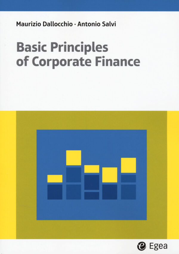 Libro Basic principles of corporate finance di Maurizio Dallocchio; Antonio Salvi - ean 9788823891760 - EGEA