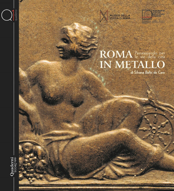 Libro Roma in metallo. Passeggiando per le vie della città di Silvana Balbi De Caro - ean 9788824011945 - Ist. Poligrafico dello Stato