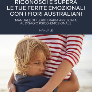 Libro Riconosci e supera le tue ferite emozionali con i fiori australiani di Sabina Nobili - ean 9788824939447 - BooksprintEdizioni
