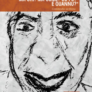Libro «Ma chi? Ma come? Cu fu? E quannu?» di Maria Pia Costanza - ean 9788824940498 - BooksprintEdizioni