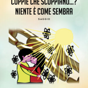 Libro Coppie che scoppiano…? Niente è come sembra di Letizia Titolo - ean 9788824940597 - BooksprintEdizioni