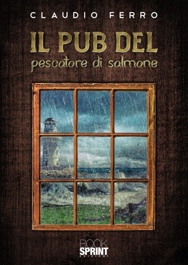Libro pub del pescatore di salmone di Claudio Ferro - ean 9788824940986 - BooksprintEdizioni
