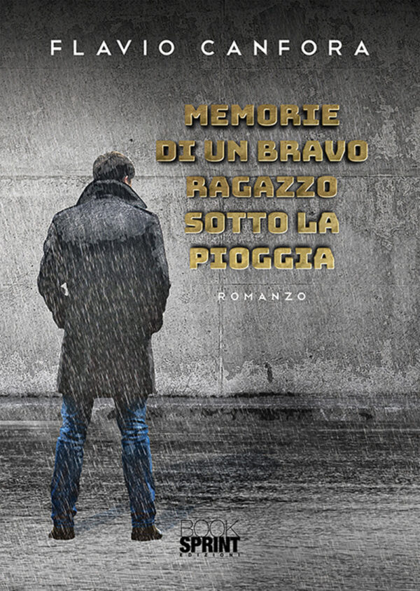 Libro Memorie di un bravo ragazzo sotto la pioggia di Flavio Canfora - ean 9788824941365 - BooksprintEdizioni