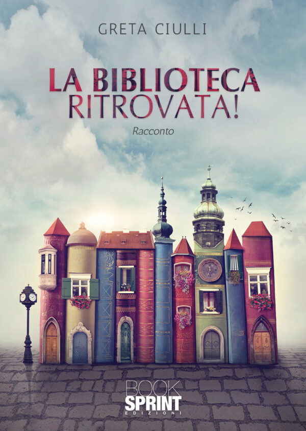 Libro biblioteca ritrovata! di Greta Ciulli - ean 9788824941570 - BooksprintEdizioni