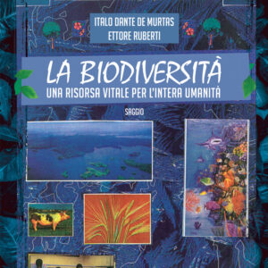 Libro biodiversità. Una risorsa vitale per l’intera umanità di Italo Dante De Murtas; Ettore Ruberti - ean 9788824941853 - BooksprintEdizioni