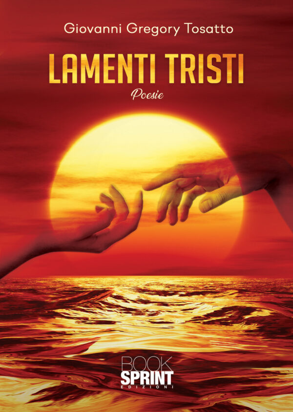 Libro Lamenti tristi di Giovanni Gregory Tosatto - ean 9788824941983 - BooksprintEdizioni
