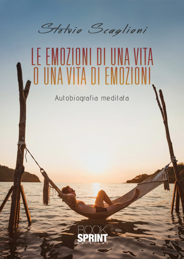 Libro emozioni di una vita o una vita di emozioni di Stelvio Scaglioni - ean 9788824941990 - BooksprintEdizioni