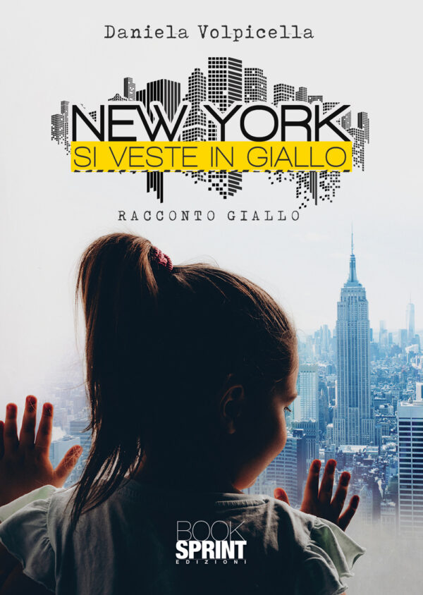 Libro New York si veste in giallo di Daniela Volpicella - ean 9788824942102 - BooksprintEdizioni