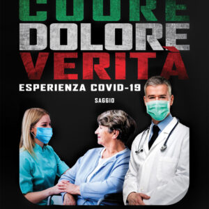 Libro Cuore dolore verità. Esperienza Covid-19 di Vladimiro Barberio - ean 9788824942201 - BooksprintEdizioni