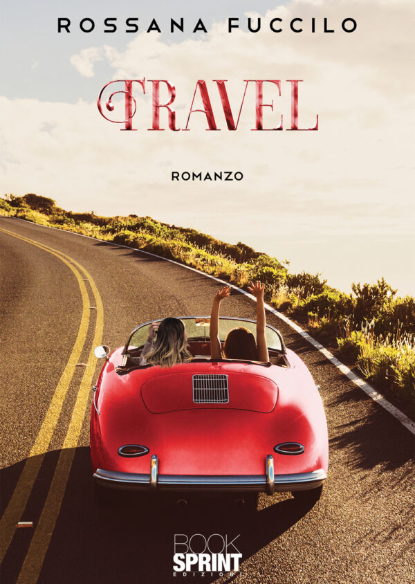 Libro Travel di Rossana Fuccilo - ean 9788824942423 - BooksprintEdizioni