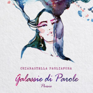 Libro Galassie di parole di Chiarastella Pagliafora - ean 9788824942805 - BooksprintEdizioni