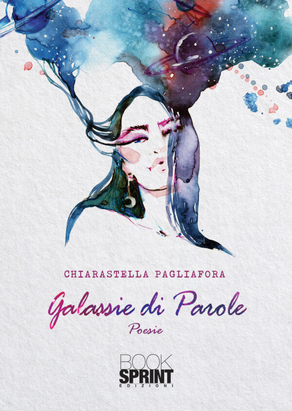 Libro Galassie di parole di Chiarastella Pagliafora - ean 9788824942805 - BooksprintEdizioni