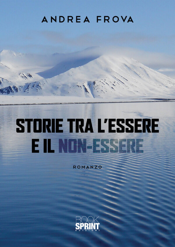 Libro Storie tra l’essere e il non-essere di Andrea Frova - ean 9788824942836 - BooksprintEdizioni
