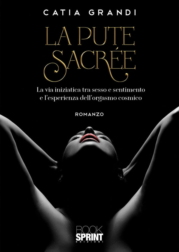 Libro pute sacrée di Catia Grandi - ean 9788824942850 - BooksprintEdizioni