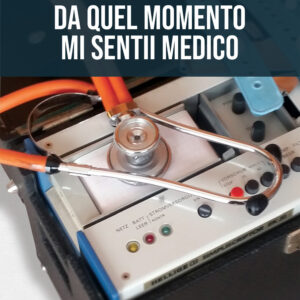 Libro Da quel momento mi sentii medico di Marco Soroldoni - ean 9788824942935 - BooksprintEdizioni