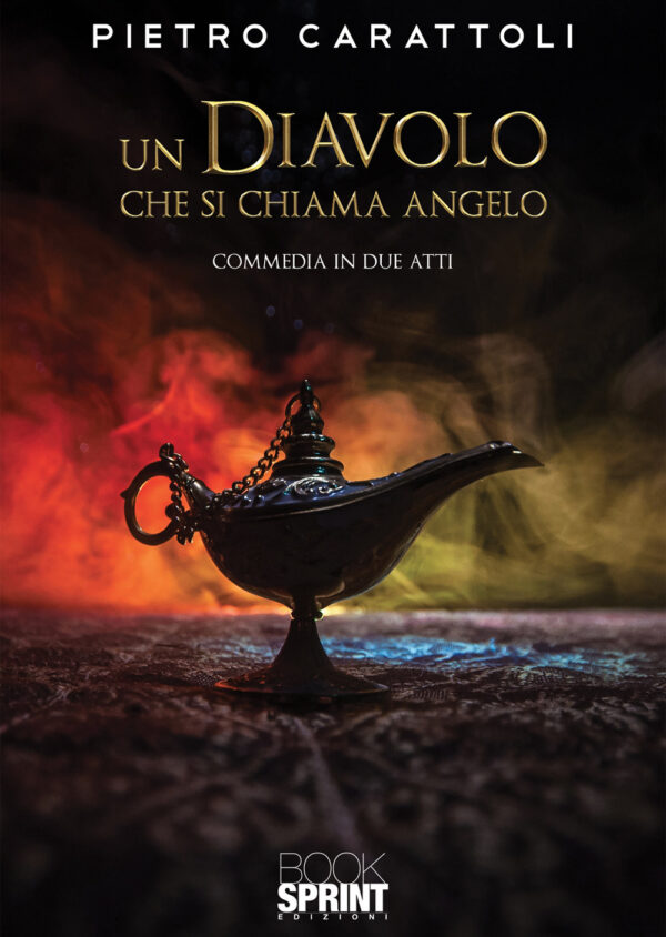 Libro diavolo che si chiama Angelo di Pietro Carattoli - ean 9788824943079 - BooksprintEdizioni