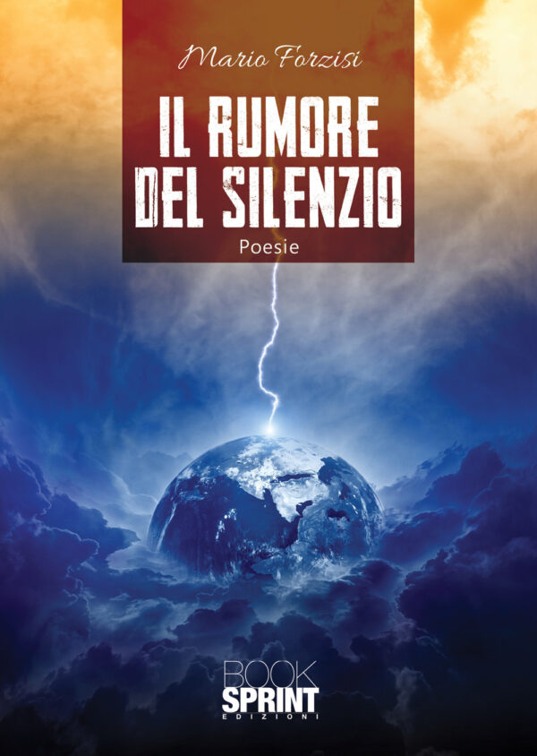 Libro rumore del silenzio di Mario Forzisi - ean 9788824943406 - BooksprintEdizioni