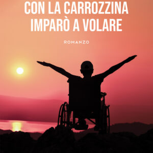 Libro Con la carrozzina imparò a volare di Cosimo Giovanni Latella - ean 9788824943499 - BooksprintEdizioni