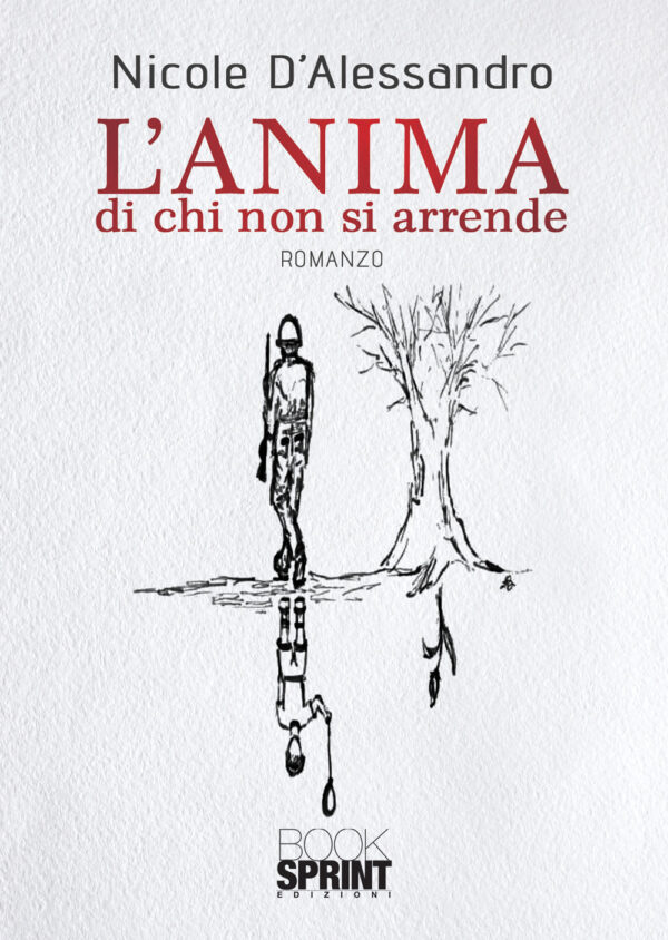 Libro L’anima di chi non si arrende di Nicole D'Alessandro - ean 9788824943628 - BooksprintEdizioni