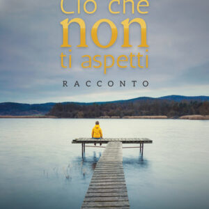 Libro Ciò che non ti aspetti di Roberto Vergari - ean 9788824943642 - BooksprintEdizioni