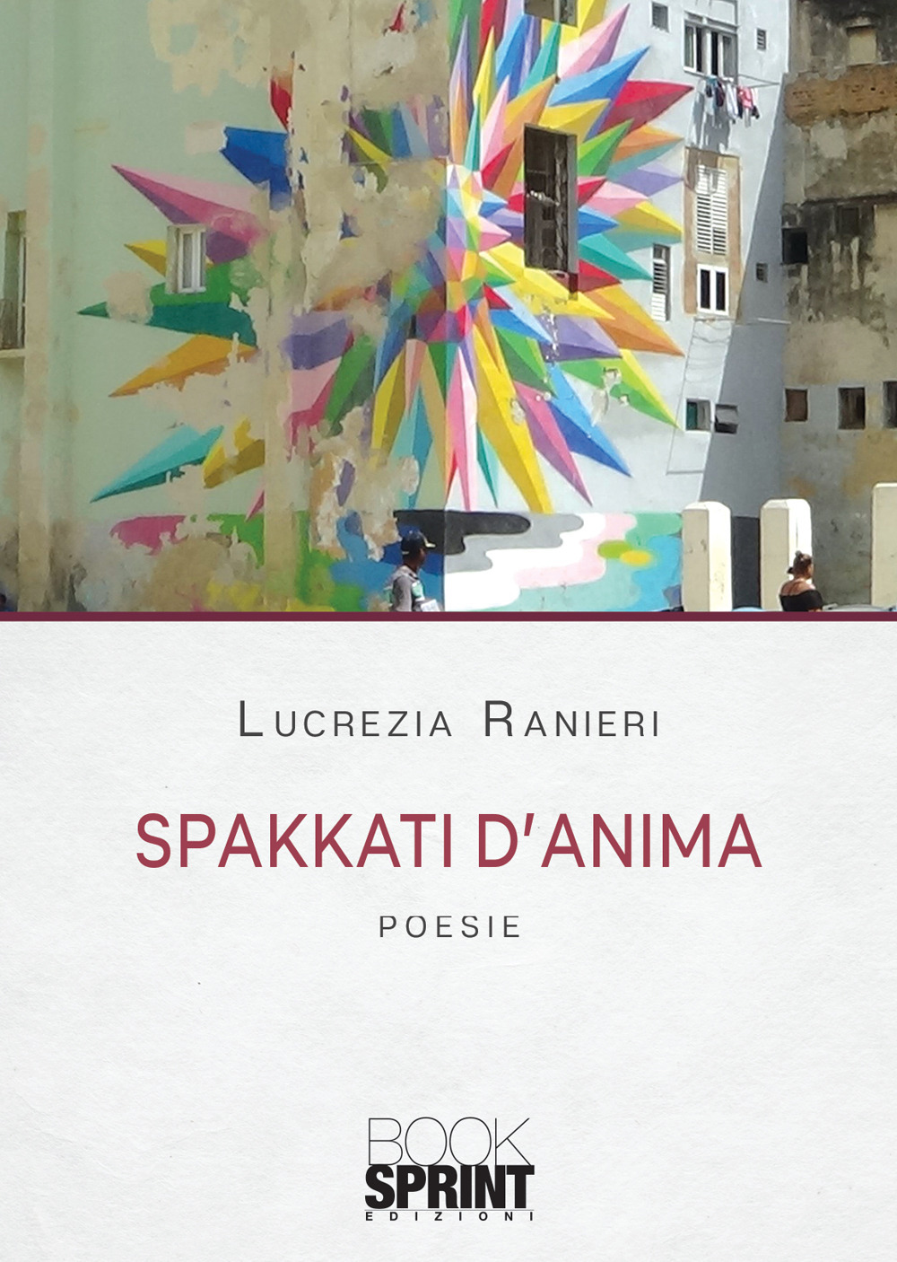 Libro Spakkati d’anima di Lucrezia Ranieri - ean 9788824943741 - BooksprintEdizioni
