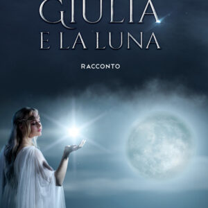 Libro Giulia e la Luna di Laura Paoloni Baldoni - ean 9788824943918 - BooksprintEdizioni